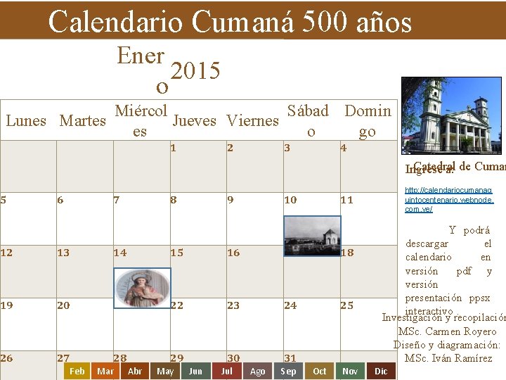 Calendario Cumaná 500 años Ener 2015 o Miércol Sábad Domin Jueves Viernes es o