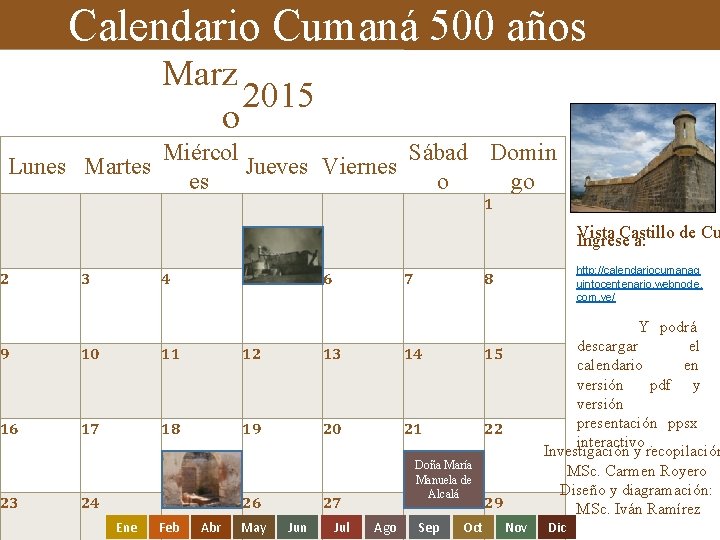 Calendario Cumaná 500 años Marz 2015 o Miércol Sábad Domin Lunes Martes Jueves Viernes