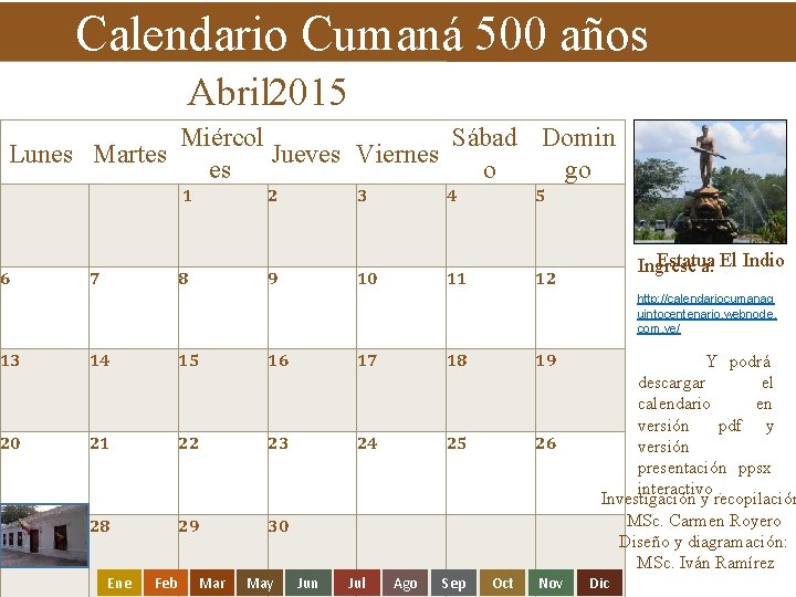 Calendario Cumaná 500 años Abril 2015 Lunes Martes 6 8 27 29 Ene 19