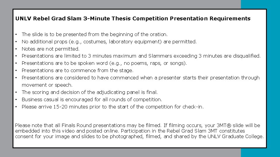 UNLV Rebel Grad Slam 3 -Minute Thesis Competition Presentation Requirements • The slide is