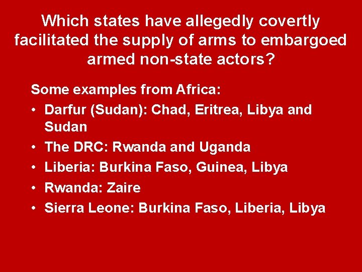 Which states have allegedly covertly facilitated the supply of arms to embargoed armed non-state