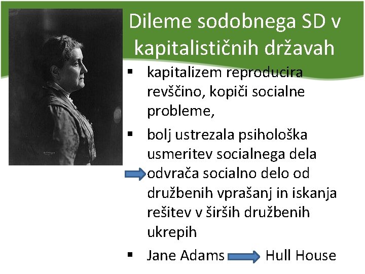 Dileme sodobnega SD v kapitalističnih državah § kapitalizem reproducira revščino, kopiči socialne probleme, §