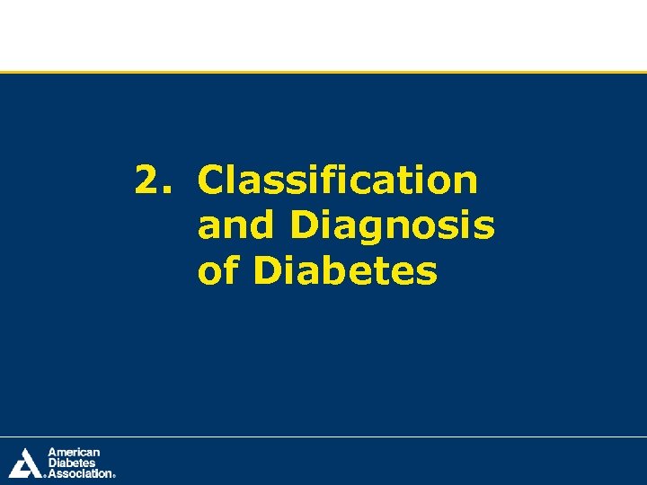 2. Classification and Diagnosis of Diabetes 