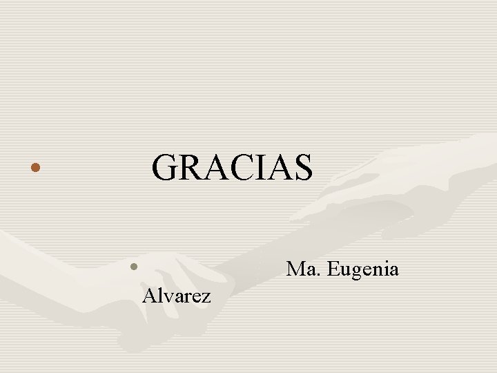  • GRACIAS • Ma. Eugenia Alvarez 