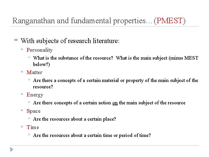 Ranganathan and fundamental properties…(PMEST) With subjects of research literature: Personality Matter Are there concepts