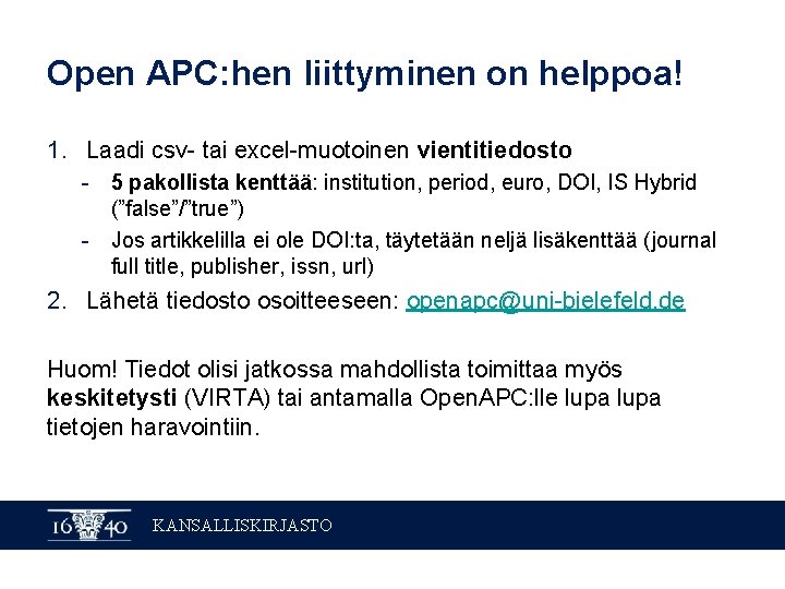 Open APC: hen liittyminen on helppoa! 1. Laadi csv- tai excel-muotoinen vientitiedosto - 5