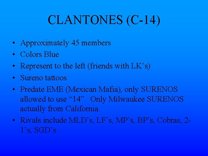 CLANTONES (C-14) • • • Approximately 45 members Colors Blue Represent to the left