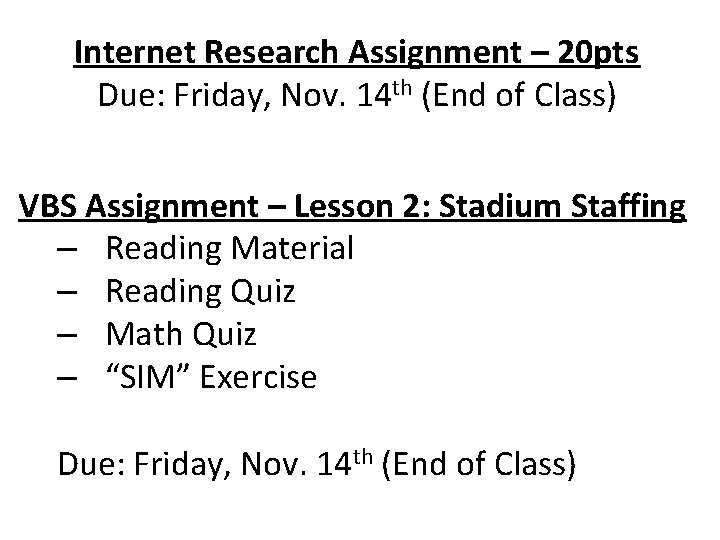 Internet Research Assignment – 20 pts Due: Friday, Nov. 14 th (End of Class)