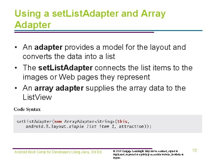 Using a set. List. Adapter and Array Adapter • An adapter provides a model