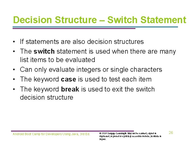 Decision Structure – Switch Statement • If statements are also decision structures • The