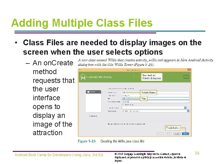 Adding Multiple Class Files • Class Files are needed to display images on the