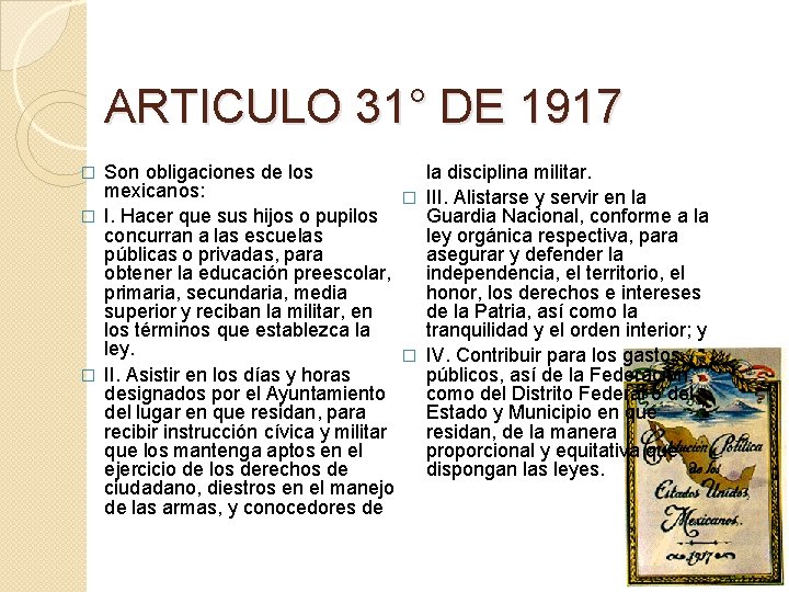 ARTICULO 31° DE 1917 la disciplina militar. Son obligaciones de los mexicanos: � III.