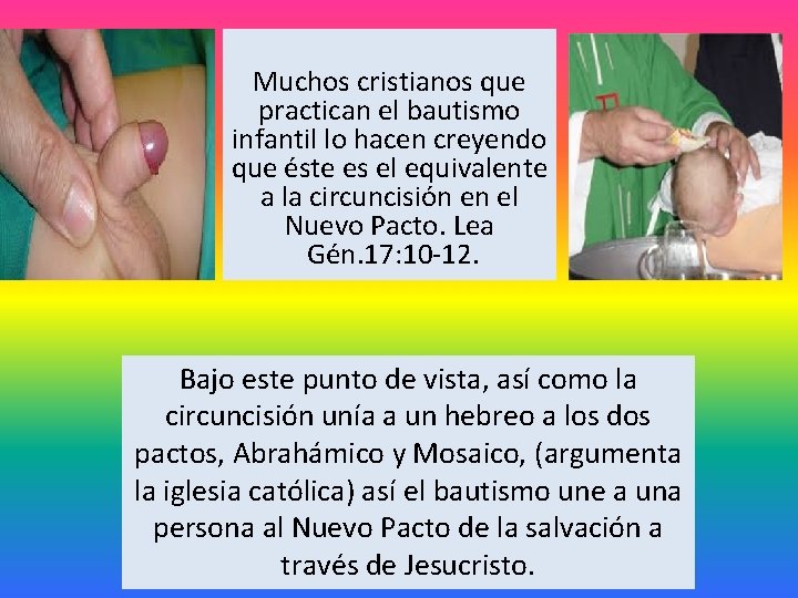 Muchos cristianos que practican el bautismo infantil lo hacen creyendo que éste es el