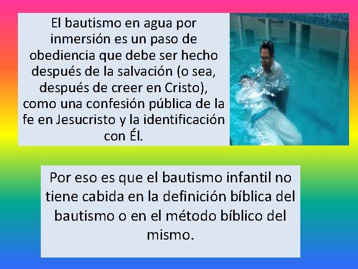 El bautismo en agua por inmersión es un paso de obediencia que debe ser