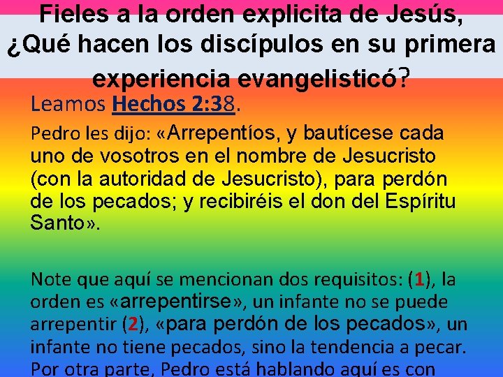 Fieles a la orden explicita de Jesús, ¿Qué hacen los discípulos en su primera