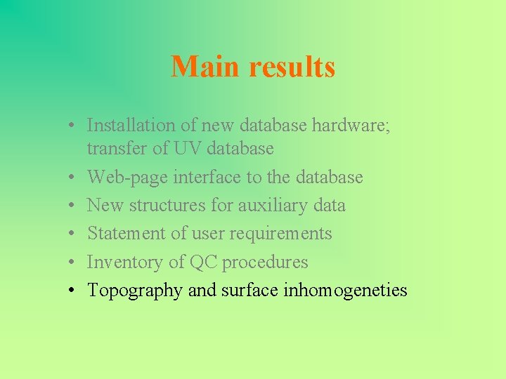 Main results • Installation of new database hardware; transfer of UV database • Web-page