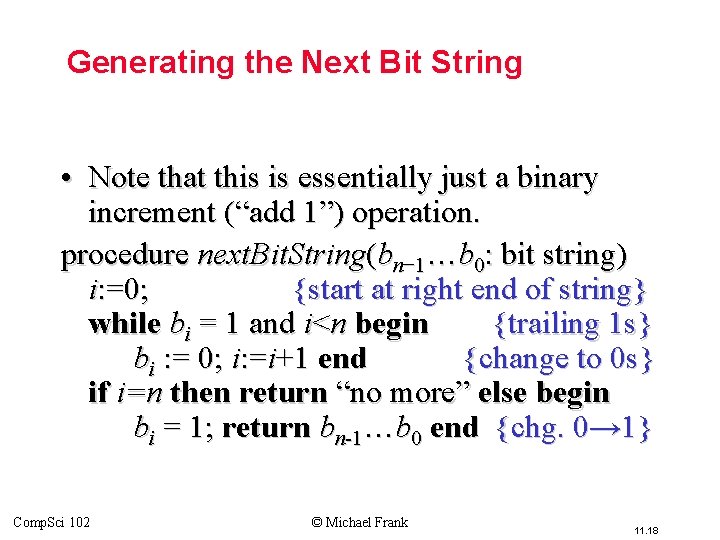 Generating the Next Bit String • Note that this is essentially just a binary