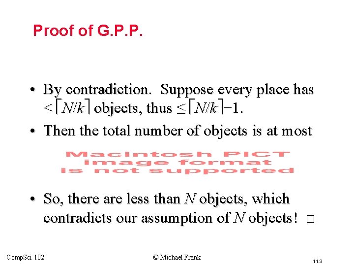 Proof of G. P. P. • By contradiction. Suppose every place has < N/k