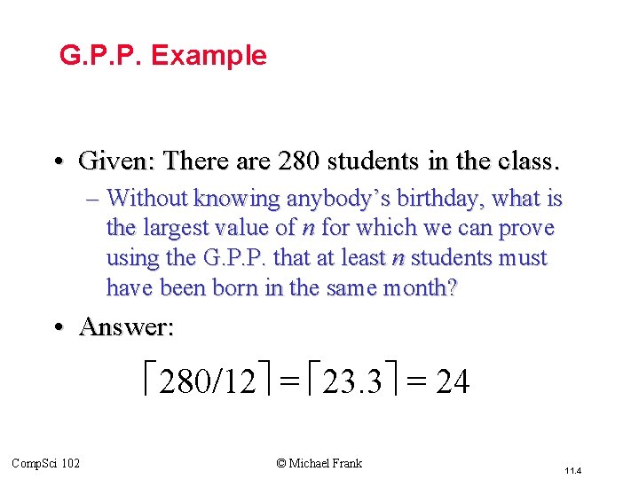 G. P. P. Example • Given: There are 280 students in the class. –