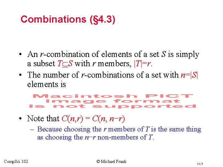 Combinations (§ 4. 3) • An r-combination of elements of a set S is