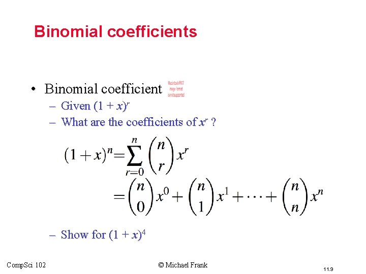 Binomial coefficients • Binomial coefficient – Given (1 + x)r – What are the
