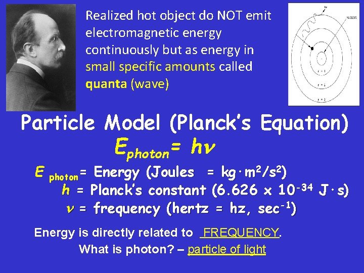 Realized hot object do NOT emit electromagnetic energy continuously but as energy in small