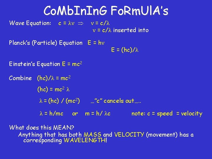 Co. Mb. In. G Fo. Rm. Ul. A’s Wave Equation: c = ln n