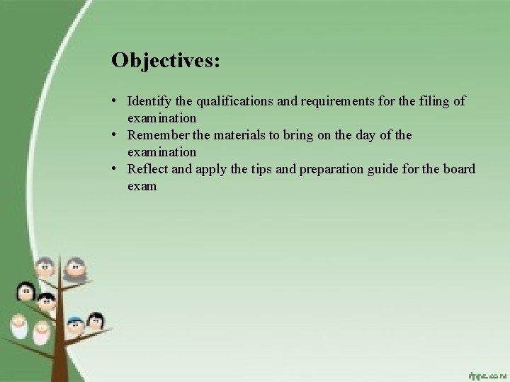 Objectives: • Identify the qualifications and requirements for the filing of examination • Remember