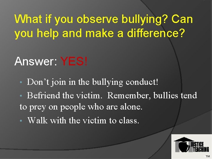 What if you observe bullying? Can you help and make a difference? Answer: YES!