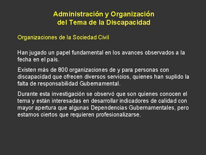 Administración y Organización del Tema de la Discapacidad Organizaciones de la Sociedad Civil Han