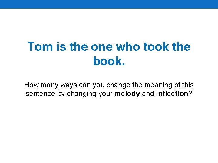 Tom is the one who took the book. How many ways can you change