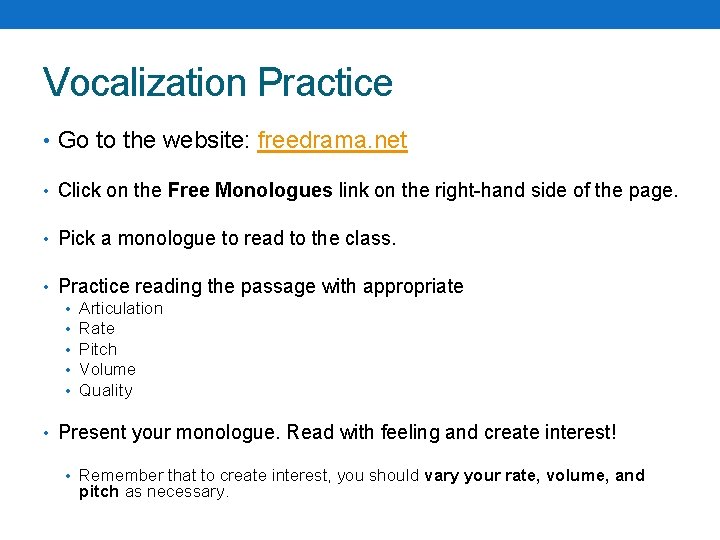 Vocalization Practice • Go to the website: freedrama. net • Click on the Free