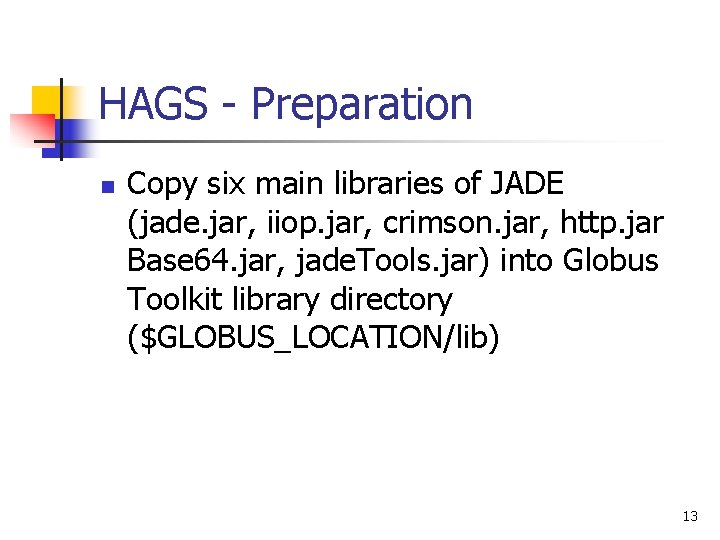 HAGS - Preparation n Copy six main libraries of JADE (jade. jar, iiop. jar,