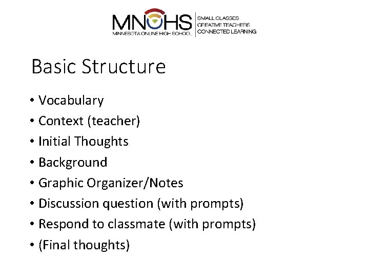 Basic Structure • Vocabulary • Context (teacher) • Initial Thoughts • Background • Graphic