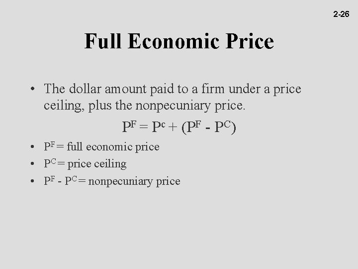 2 -26 Full Economic Price • The dollar amount paid to a firm under