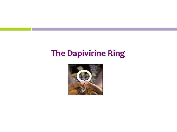 The Dapivirine Ring 