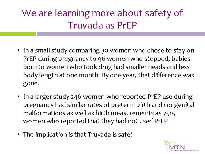 We are learning more about safety of Truvada as Pr. EP • In a