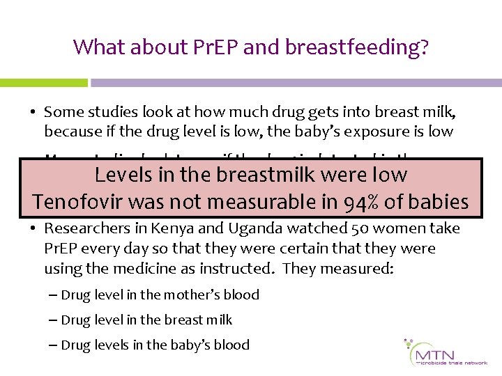 What about Pr. EP and breastfeeding? • Some studies look at how much drug