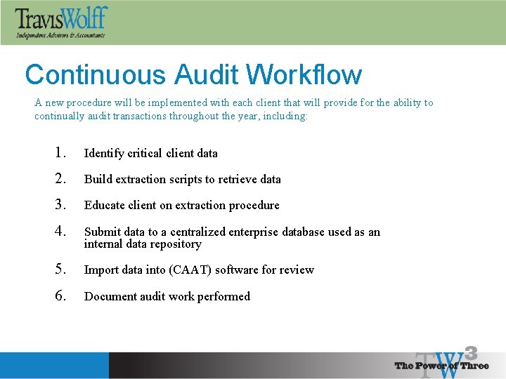 Continuous Audit Workflow A new procedure will be implemented with each client that will