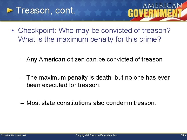 Treason, cont. • Checkpoint: Who may be convicted of treason? What is the maximum