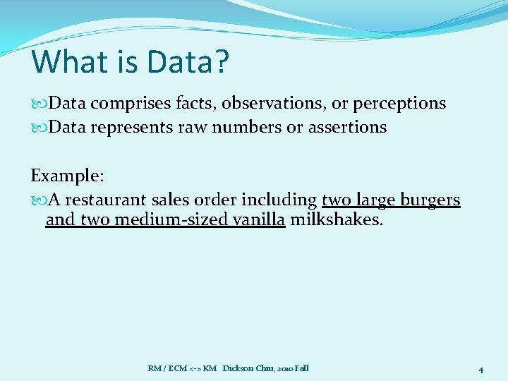 What is Data? Data comprises facts, observations, or perceptions Data represents raw numbers or