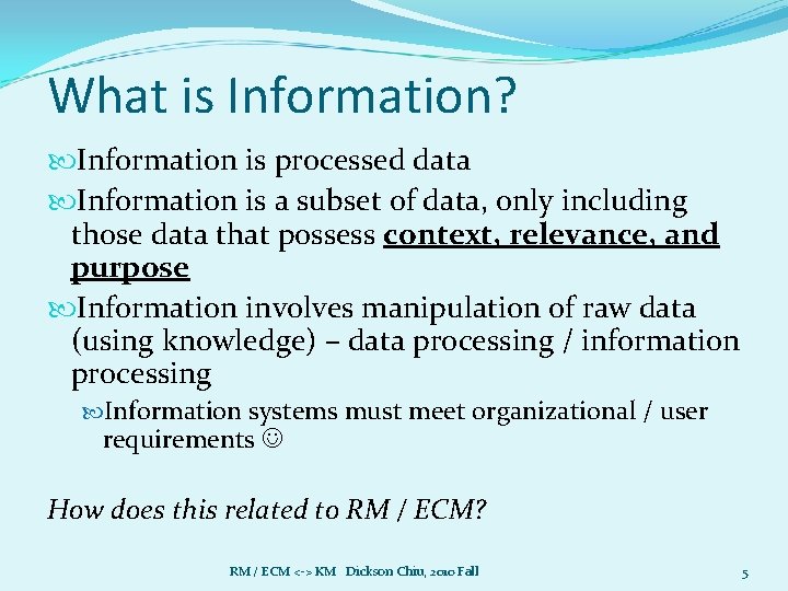 What is Information? Information is processed data Information is a subset of data, only