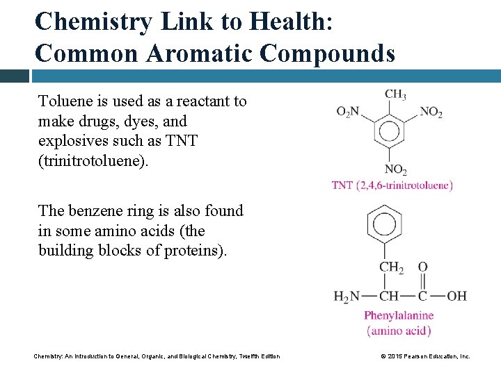 Chemistry Link to Health: Common Aromatic Compounds Toluene is used as a reactant to