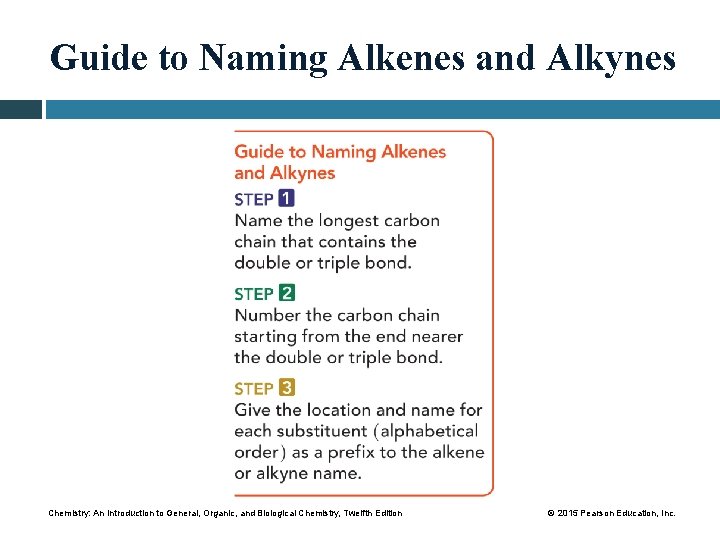 Guide to Naming Alkenes and Alkynes Chemistry: An Introduction to General, Organic, and Biological