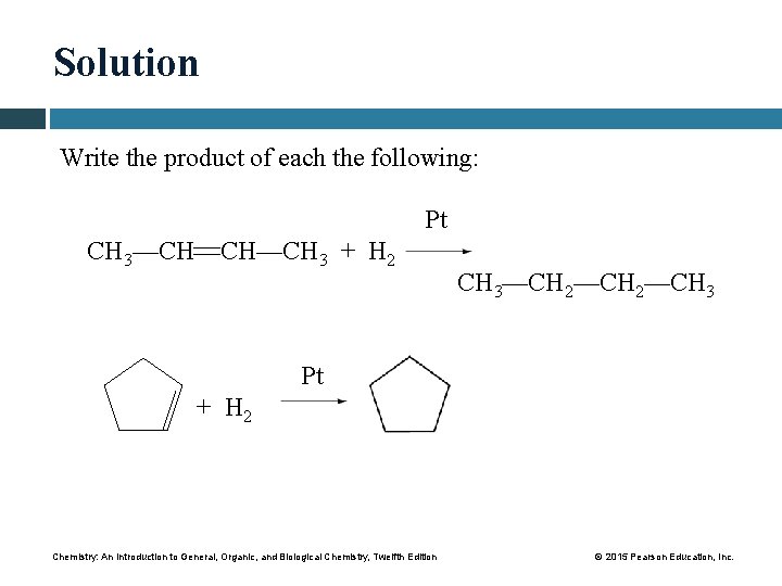 Solution Write the product of each the following: Pt CH 3—CH CH—CH 3 +