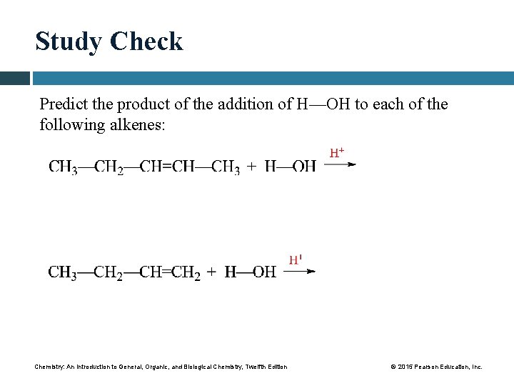 Study Check Predict the product of the addition of H—OH to each of the
