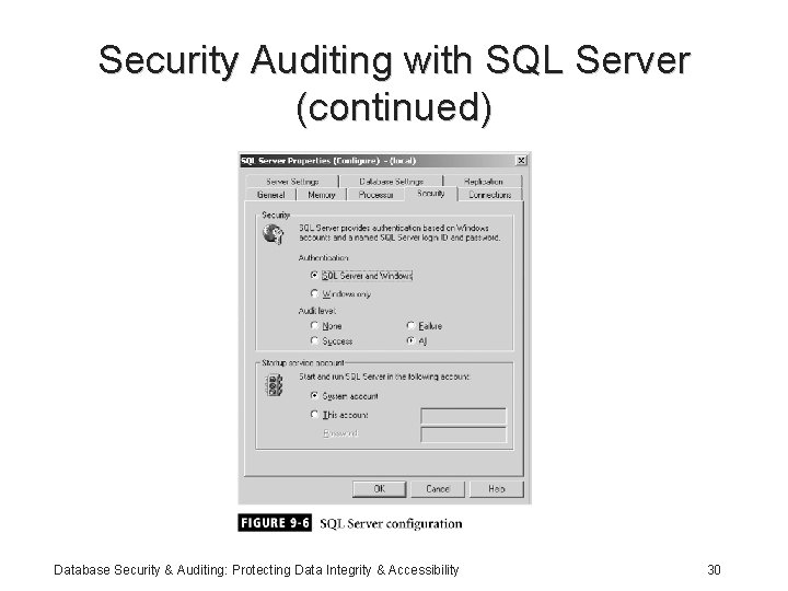 Security Auditing with SQL Server (continued) Database Security & Auditing: Protecting Data Integrity &
