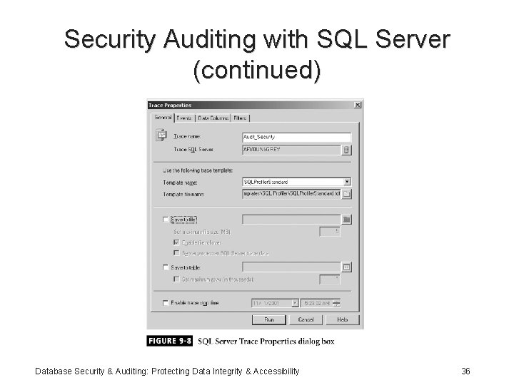 Security Auditing with SQL Server (continued) Database Security & Auditing: Protecting Data Integrity &