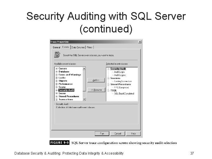 Security Auditing with SQL Server (continued) Database Security & Auditing: Protecting Data Integrity &