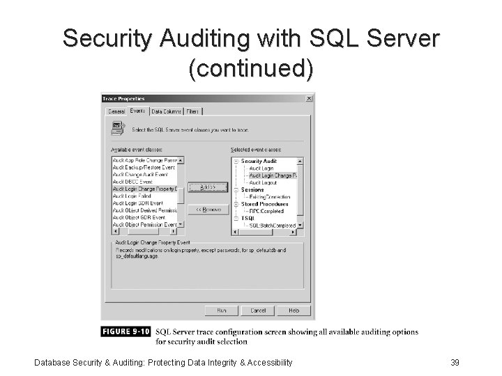 Security Auditing with SQL Server (continued) Database Security & Auditing: Protecting Data Integrity &